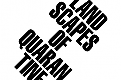 Landscapes of Quarantine  - MTWTF