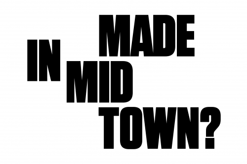 Made in Midtown?  - MTWTF